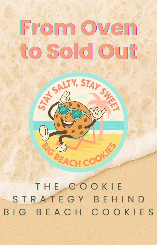 From Oven to Sold Out -  The Cookie Playbook Behind Big Beach Cookies